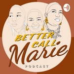 Logo of the podcast Better Call Marie Podcast Better Call Marie