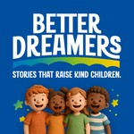 Logo of the podcast Better Dreamers Podcast Better Dreamers