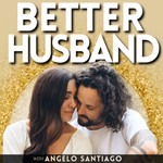 Logo of the podcast Better Husband Podcast Better Husband