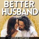 Logo of the podcast Better Husband Podcast Better Husband