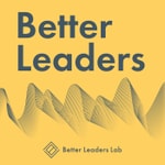 Better Leaders Better Leaders