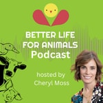 Logo of the podcast Better Life for Animals