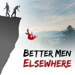 Logo of the podcast Better Men Elsewhere Podcast Better Men Elsewhere