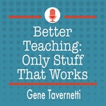 Logo of the podcast Better Teaching: Only Stuff That Works Logo of the podcast Better Teaching: Only Stuff That Works