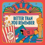 Better Than You Remember Podcast Better Than You Remember