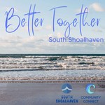 Logo of the podcast Better Together South Shoalhaven Podcast Better Together South Shoalhaven