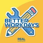 Better Workdays Podcast Better Workdays