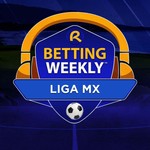 Podcast Betting Weekly: Liga MX