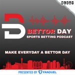 Bettor Day Podcast Bettor Day
