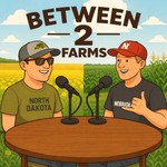 Logo of the podcast Between 2 Farms Podcast Between 2 Farms