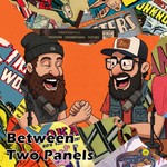 Between 2 Panels Podcast Between 2 Panels