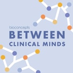 Logo of the podcast Between Clinical Minds Podcast Between Clinical Minds
