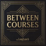 Between Courses Podcast Between Courses