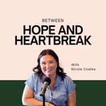 Logo of the podcast Between Hope and Heartbreak Podcast Between Hope and Heartbreak