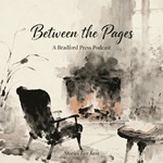 Logo of the podcast Between the Pages: A Bradford Press Podcast Podcast Between the Pages: A Bradford Press Podcast