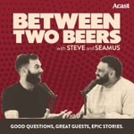 Between Two Beers Podcast Between Two Beers Podcast