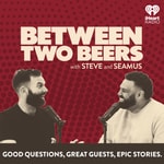 Between Two Beers Podcast Between Two Beers Podcast