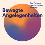 Der Podcast der Parkinson Stiftung Der Podcast der Parkinson Stiftung