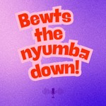 Logo of the podcast Bewts The Nyumba Down Podcast Bewts The Nyumba Down