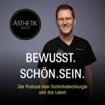 Podcast Bewusst. Schön. Sein. - Der Podcast über Schönheitschirurgie und das Leben