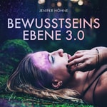 Logo of the podcast Bewusstseinsebene 3.0 mit Jenifer Höhne - Expertin für Bewusstseinstransformation Podcast Bewusstseinsebene 3.0 mit Jenifer Höhne - Expertin für Bewusstseinstransformation
