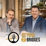 Beyond 2 Bridges Podcast Beyond 2 Bridges