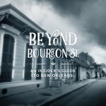 Beyond Bourbon Street, an Insider's Guide to New Orleans Podcast Beyond Bourbon Street, an Insider's Guide to New Orleans