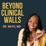 Beyond Clinical Walls Podcast Beyond Clinical Walls