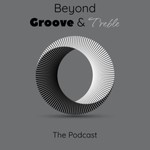 Logo of the podcast Beyond Groove & Treble Podcast Beyond Groove & Treble
