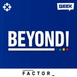 Logo of the podcast Beyond Logo of the podcast Beyond