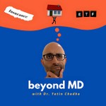 beyond MD with Dr. Yatin Chadha Podcast beyond MD with Dr. Yatin Chadha