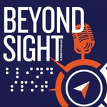 Logo of the podcast Beyond Sight: A BISM Podcast Podcast Beyond Sight: A BISM Podcast