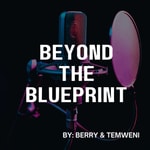 Logo of the podcast Beyond the Blueprint Podcast Beyond the Blueprint