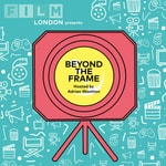 Logo of the podcast Beyond The Frame with Film London Podcast Beyond The Frame with Film London