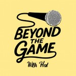Podcast Beyond the Game with Hal