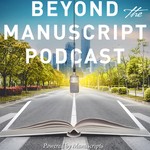 Beyond The Manuscript Podcast Podcast Beyond The Manuscript Podcast