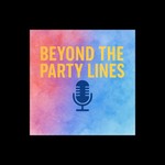 Logo of the podcast Beyond the Party Lines Podcast Beyond the Party Lines