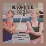 Logo of the podcast Beyond the Pointe Podcast Beyond the Pointe