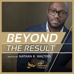 Logo of the podcast Beyond the Result Podcast Beyond the Result