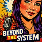 Logo of the podcast Beyond The System Podcast Beyond The System