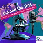 Logo of the podcast Beyond the Test: Connecting Communities Through Pathology Podcast Beyond the Test: Connecting Communities Through Pathology