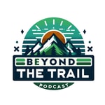 Beyond the Trail Podcast Beyond the Trail Podcast