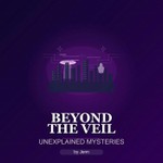 Logo of the podcast Beyond the Veil/ Unexplained Mysteries Podcast Beyond the Veil/ Unexplained Mysteries