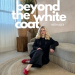 Beyond the White Coat Beyond the White Coat