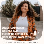 Beziehungsweisen - dein Podcast für dein Beziehungserleben und deine Gefühlswelt Podcast Beziehungsweisen - dein Podcast für dein Beziehungserleben und deine Gefühlswelt