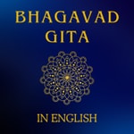 Logo of the podcast Bhagavad Gita - English Logo of the podcast Bhagavad Gita - English