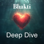 Logo of the podcast Bhakti Deep Dive Podcast Bhakti Deep Dive