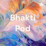 Logo of the podcast Bhakti Pod Podcast Bhakti Pod