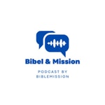 Logo of the podcast Bibel & Mission Podcast Bibel & Mission