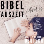 Logo of the podcast Bibel Auszeit ☆ Bibel @ bedtime deutsch
featured by ☆ ᖴIᖇST ᒍESᑌS ☆ TᕼEᑎ ᑕOᖴᖴEE ☆ Podcast Bibel Auszeit ☆ Bibel @ bedtime deutsch
featured by ☆ ᖴIᖇST ᒍESᑌS ☆ TᕼEᑎ ᑕOᖴᖴEE ☆